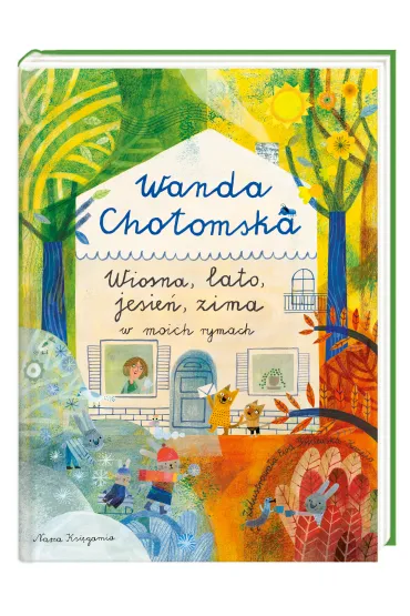 Wiosna, lato, jesie�, zima w moich rymach - Ewa Poklewska-Kozie��o, Wanda Chotomska