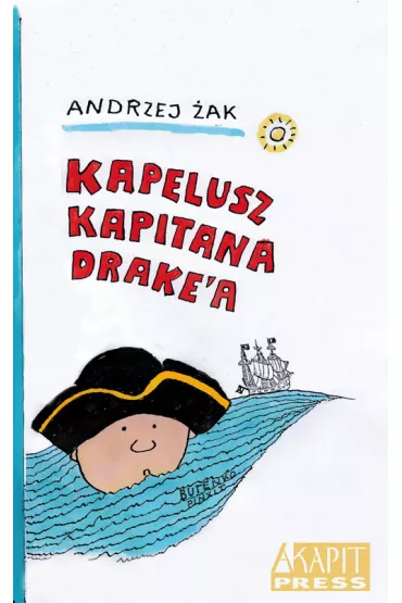 Kapelusz kapitana Drake'a - Andrzej �ak