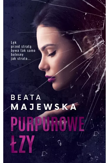 Purpurowe �zy. Kryszta�owe serca. Tom 2 - Beata Majewska