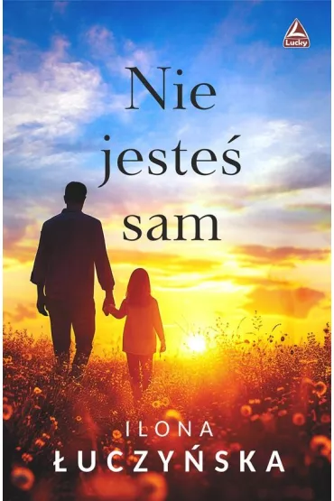 Nie jeste� sam - Ilona  �uczy�ska