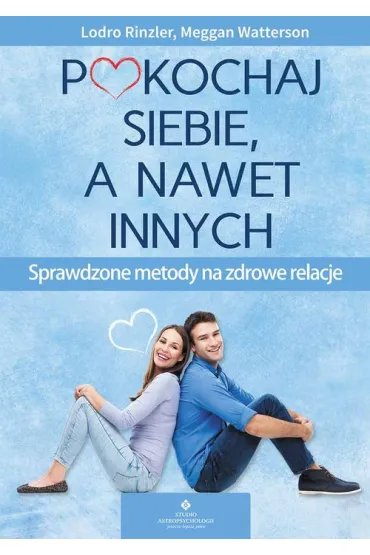 Pokochaj siebie, a nawet innych - Rinzler Lodro, Watterson Meggan