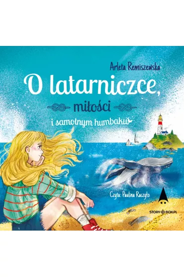 Audiobook CD MP3 O latarniczce, mi�o�ci i samotnym humbaku - Arleta Remiszewska