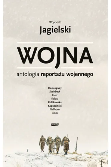 Wojna. Antologia reporta�u wojennego - Wojciech Jagielski