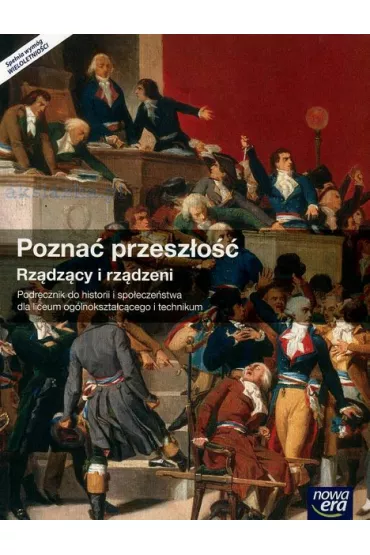 Pozna� przesz�o��. Rz�dz�cy i rz�dzeni. Podr�cznik do historii i spo�ecze�stwa dla liceum og�lnokszta�c�ce i technikum - Iwona Janicka