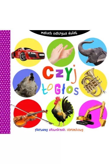 Czyj to g�os. Maluch odkrywa �wiat