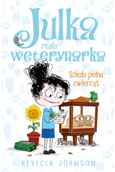 Szko�a pe�na zwierz�t. Julka ma�a weterynarka. Tom 8 - Rebecca Johnson