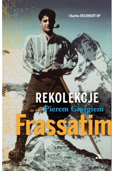 Rekolekcje ze �w. Pierem Giorgiem Frassatim