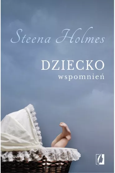 Dziecko wspomnie - Steena Holmes