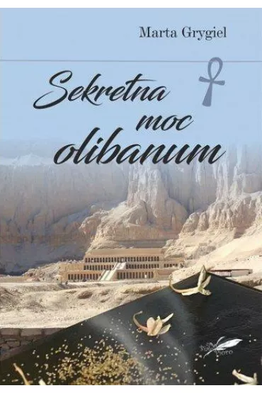 Sekretna moc olibanum - Marta  Grygiel