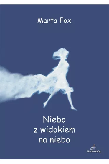 Niebo z widokiem na niebo - Marta Fox