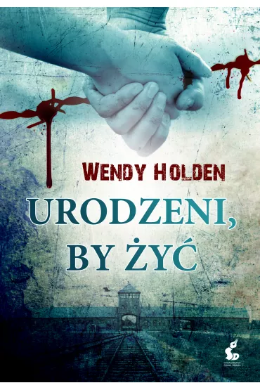 Urodzeni by �y� - Wendy Holden