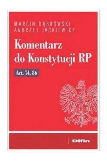 Komentarz do Konstytucji RP art. 74, 86