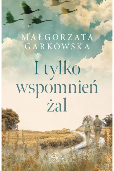 I tylko wspomnie� �al (barwione brzegi) - Ma�gorzata Garkowska