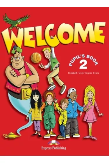 Welcome 2. Pupil's Book - Virginia Evans, Gray Elizabeth