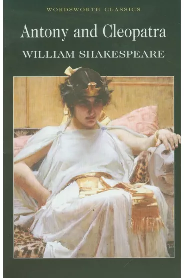Antony and Cleopatra. Wordsworth Classics wer. angielska - William Shakespeare