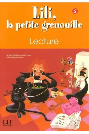 Lili la petite grenouille 2 zeszyt lektur - Sylvie Meyer-Dreux, Agnes  Malfettes-Wittmann