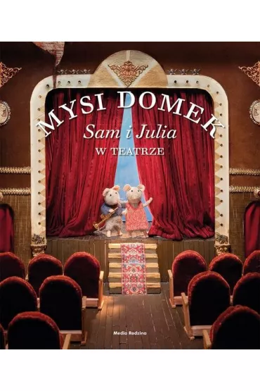 Mysi Domek. Sam i Julia w teatrze - Karina Schaapman