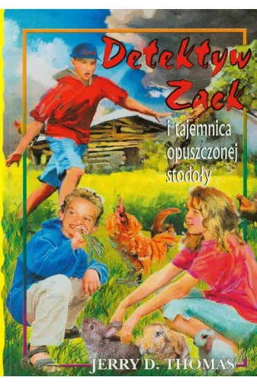 Detektyw Zack i tajemnica opuszczonej stodo�y. Tom 6 - Thomas D. Jerry