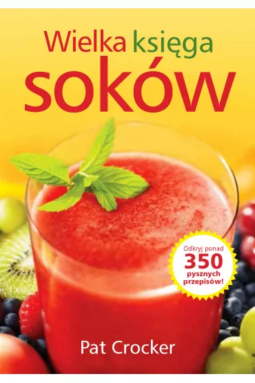 Wielka ksi�ga sok�w - Pat Crocker
