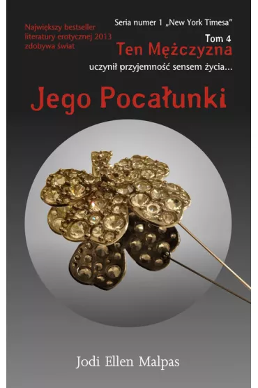 Jego poca�unki. Ten m�czyzna. Tom 4 - Jodi Ellen Malpas