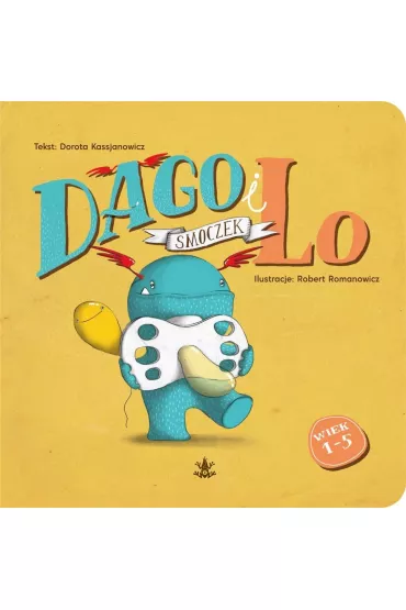 Dago i Lo T.1 Smoczek - Dorota Kassjanowicz