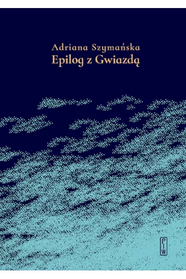 Epilog z gwiazd� - Adriana Szyma�ska
