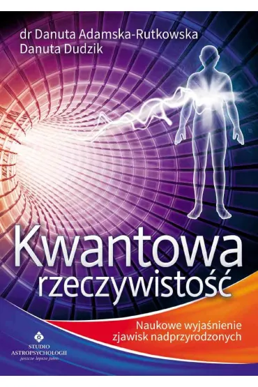 Kwantowa rzeczywisto�� - Danuta Adamska-Rutkowska