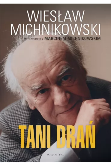 Tani dra� - Wies�aw Michnikowski, Marcin Michnikowski