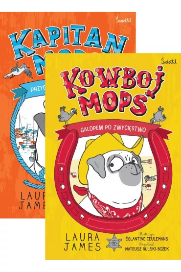 Pakiet Kapitan Mops. Tomy 1-2: Przygoda na pe�nym morzu, Galopem po zwyci�stwo - Laura James
