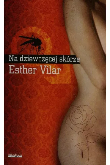 Na dziewcz�cej sk�rze - Esther Vilar