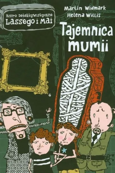 Tajemnica mumii. Biuro Detektywistyczne Lassego i Mai. Tom 5 - Martin Widmark, Helena Willis