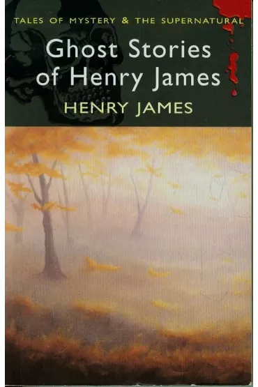 Ghost Stories of Henry James. Tales of Mystery & The Supernatural wer. angielska - Henry James