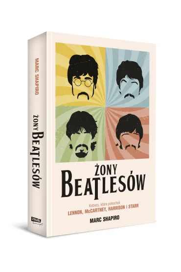 �ony Beatles�w. Kobiety, kt�re pokochali Lennon, McCartney, Harrison i Starr - Marc Shapiro