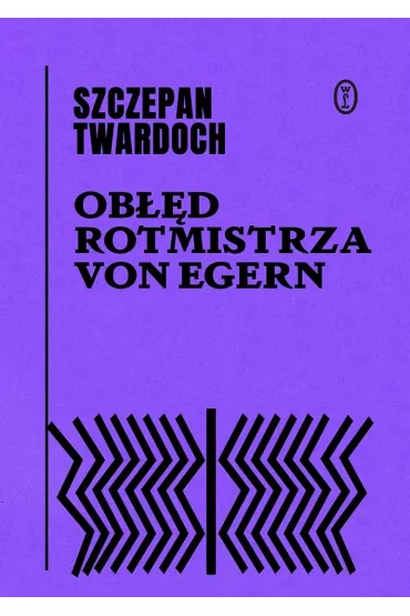 Ob��d rotmistrza von Egern - Szczepan Twardoch