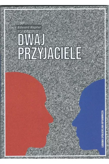Dwaj przyjaciele - Edward Kaptur