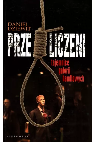 Przeliczeni. Tajemnice galerii handlowych - Daniel Dziewit