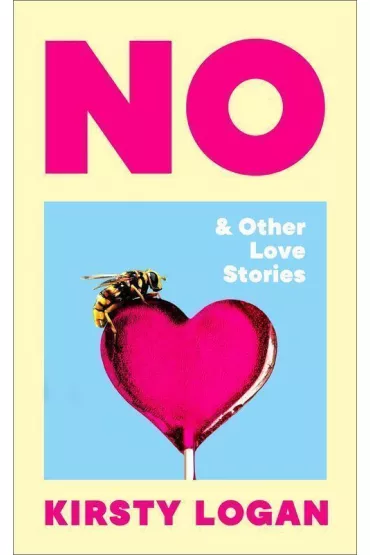 No & Other love stories wer. angielska - Kirsty Logan