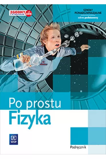 Fizyka. Po prostu. Podr�cznik. Szko�y ponadgimnazjalne. Klasa 1. Zakres podstawowy - Witold Polesiuk, Ludwik Lehman