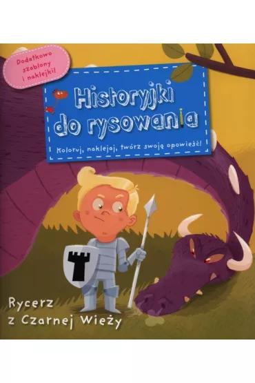 Rycerz z Czarnej Wie�y. Historyjki do rysowania - Charlotte Grossetete