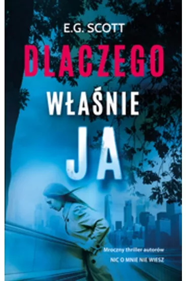 Dlaczego w�a�nie ja - E. G. Scott