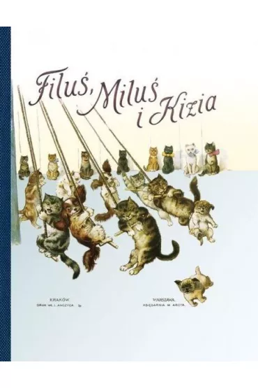 Filu�, Milu� i Kizia - Weso�e kotki - Maria Konopnicka