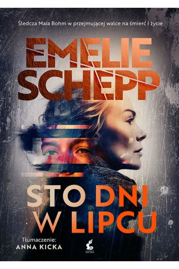 Sto dni w lipcu - Emelie Schepp