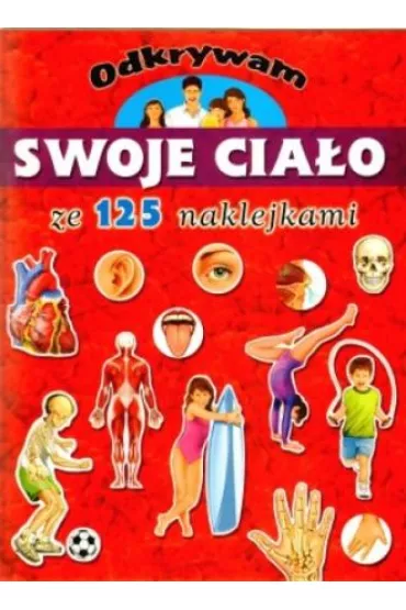 Odkrywam swoje cia�o. Ksi��ka z naklejkami