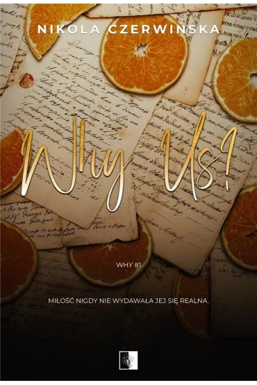 Why us? Why. Tom 1 - Nikola Czerwi�ska