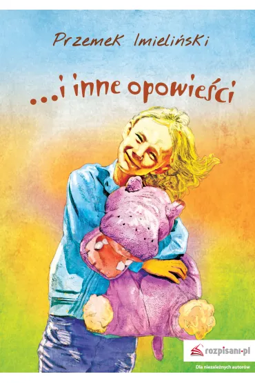&hellip;i inne opowie�ci - Przemek Imieli�ski