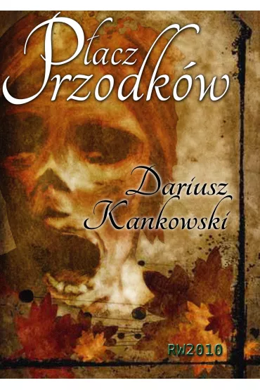 eBook P�acz przodk�w mobi epub - Dariusz Kankowski