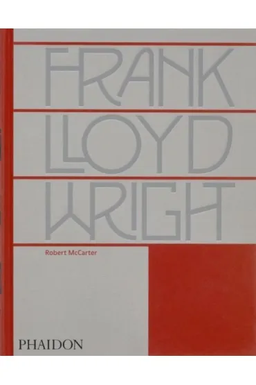 Frank Lloyd Wright - Robert McCarter