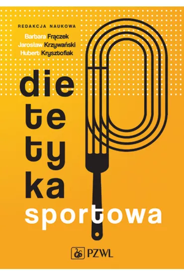 Dietetyka sportowa - Hubert  Krzysztofiak, Jaros�aw  Krzywa�ski