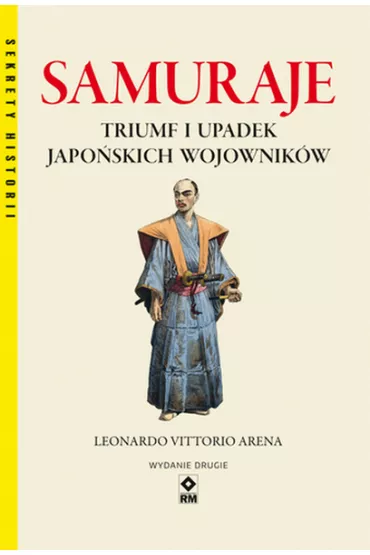 Samuraje. Triumf i upadek japo�skich wojownik�w - Leonardo Vittorio Arena