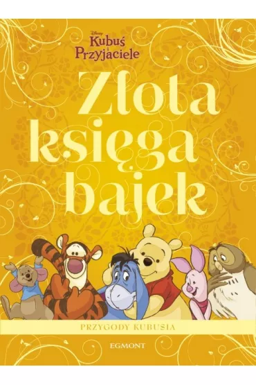 Z�ota Ksi�ga Bajek. Kubu� Puchatek.